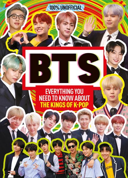 Produktbild: BTS: 100% Unofficial - Everything You Need to Know About the Kings of K-pop