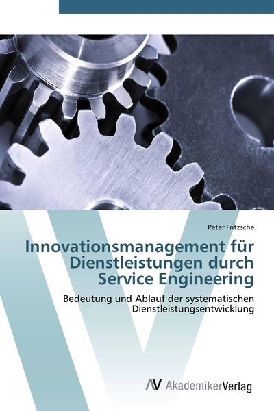 Produktbild: Innovationsmanagement f&uuml;r Dienstleistungen durch Service Engineering