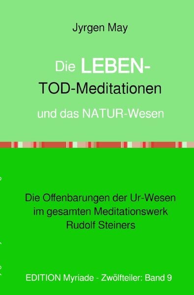 Produktbild: 9.Die LEBEN-Tod-Meditationen und das NATUR-Wesen