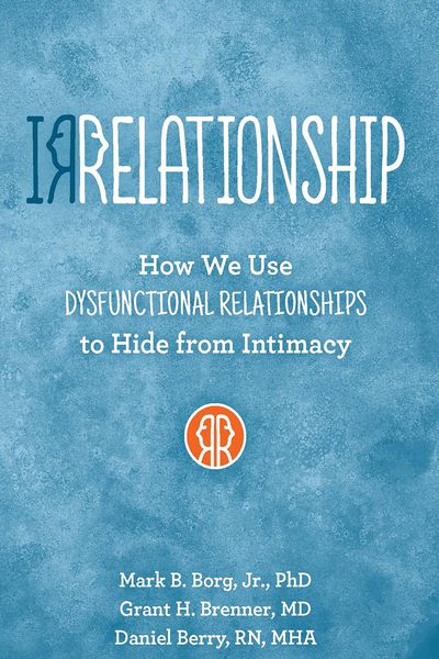Produktbild: IRRELATIONSHIP: How we use Dysfunctional Relationships to Hide from Intimacy