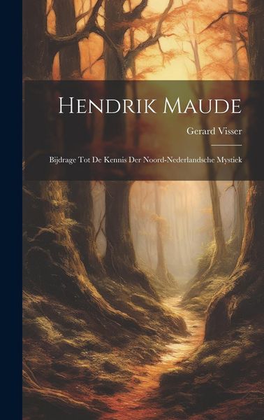 Produktbild: Hendrik Maude: Bijdrage tot de Kennis der Noord-Nederlandsche Mystiek
