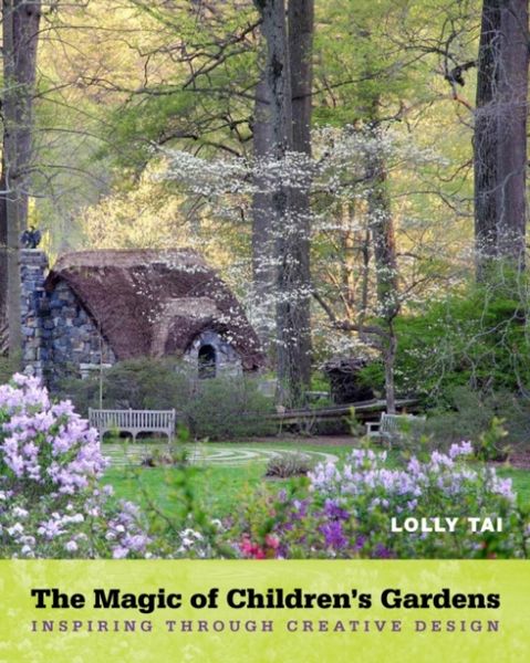 Produktbild: Tai, L: The Magic of Children's Gardens