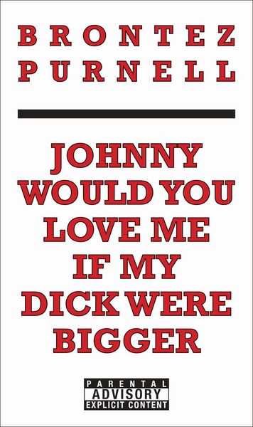 Produktbild: Johnny Would You Love Me If My Dick Were Bigger