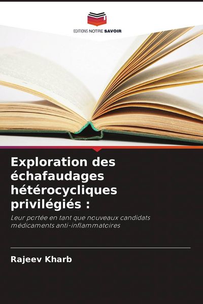 Produktbild: Exploration des &eacute;chafaudages h&eacute;t&eacute;rocycliques privil&eacute;gi&eacute;s :