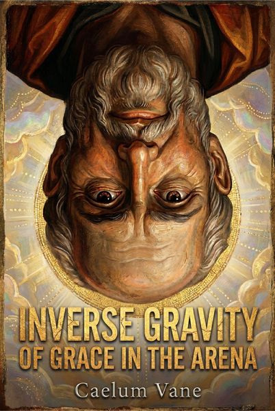 Produktbild: Inverse Gravity of Grace in the Arena