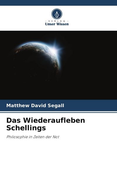 Das Wiederaufleben Schellings, Taschenbuch von Matthew David Segall, Verlag Unser Wissen, 9786209881961