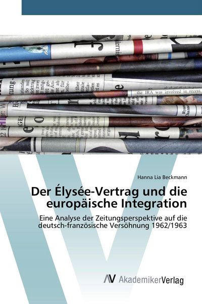 Produktbild: Der &Eacute;lys&eacute;e-Vertrag und die europ&auml;ische Integration