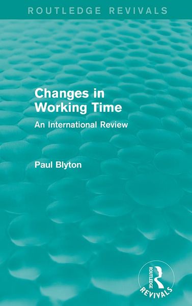 Produktbild: Changes in Working Time (Routledge Revivals)