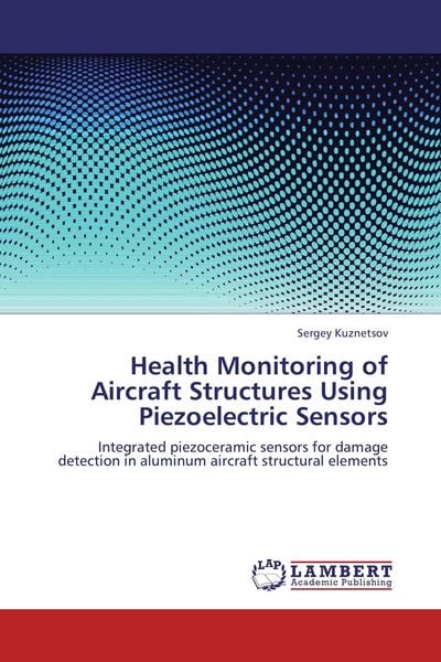 Produktbild: Health Monitoring of Aircraft Structures Using Piezoelectric Sensors
