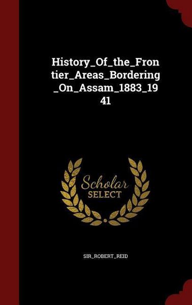 Produktbild: History_Of_the_Frontier_Areas_Bordering_On_Assam_1883_1941