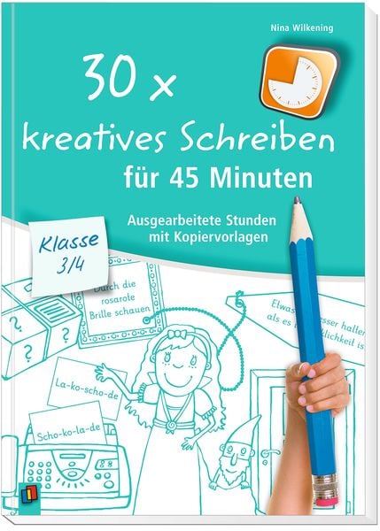 Produktbild: 30 x kreatives Schreiben f&uuml;r 45 Minuten &ndash; Klasse 3/4