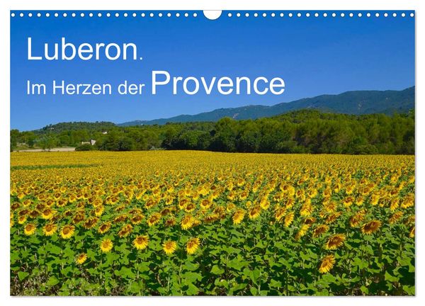 Luberon. Im Herzen der Provence (Wandkalender 2024 DIN A3 quer), CALVENDO Monatskalender