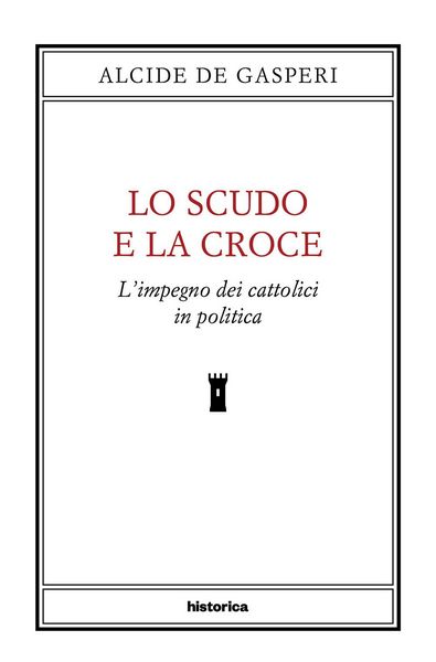 Produktbild: Lo scudo e la croce. L'impegno dei cattolici in politica