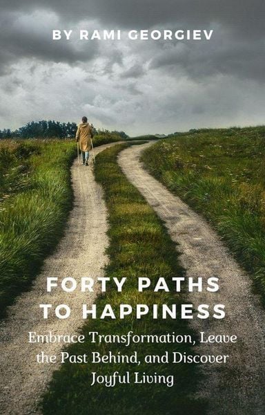 Produktbild: Forty Paths to Happiness: Embrace Transformation, Leave the Past Behind, and Discover Joyful Living