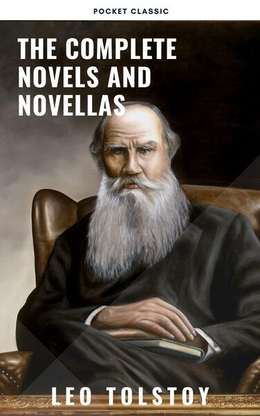 Produktbild: Leo Tolstoy: The Complete Novels and Novellas