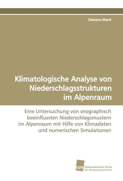 Produktbild: Klimatologische Analyse von Niederschlagsstrukturen im Alpenraum