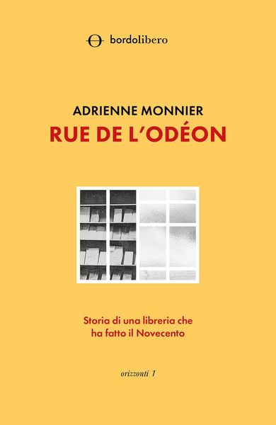 Produktbild: Rue de l'Od&eacute;on. Storia di una libreria che ha fatto il Novecento