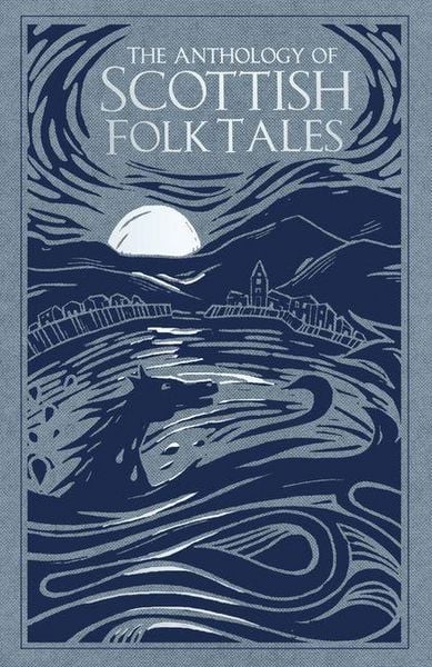 Produktbild: The Anthology of Scottish Folk Tales