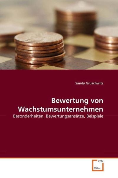 Gruschwitz, S: Bewertung von Wachstumsunternehmen, Taschenbuch von Sandy Gruschwitz, VDM, 9783836469296
