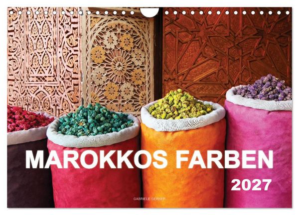 Marokkos Farben (Wandkalender 2027 DIN A4 quer), CALVENDO Monatskalender