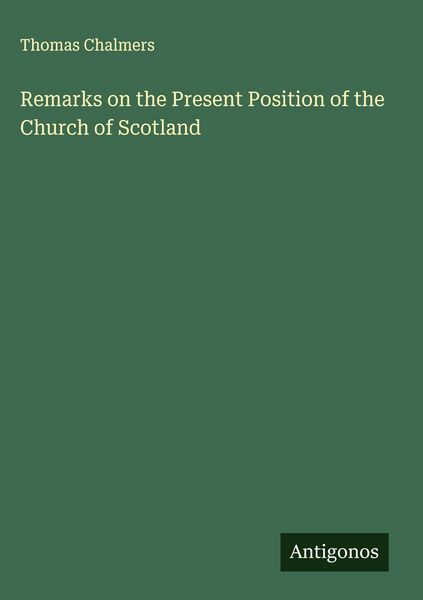 Produktbild: Remarks on the Present Position of the Church of Scotland