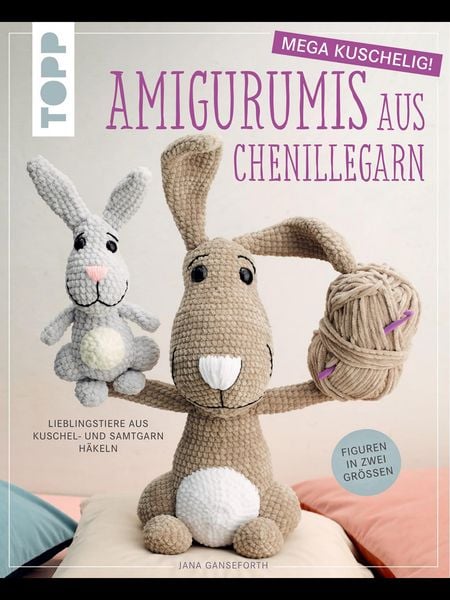 Produktbild: Amigurumis aus Chenillegarn - mega kuschelig!