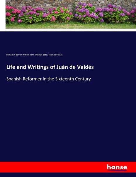 Produktbild: Life and Writings of Ju&aacute;n de Vald&eacute;s