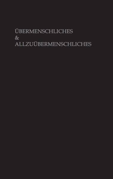 Produktbild: &Uuml;bermenschliches & Allzu&uuml;bermenschliches