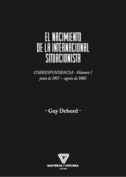 Produktbild: El nacimiento de la Internacional Situacionista : correspondencia, junio 1957-agosto 1960