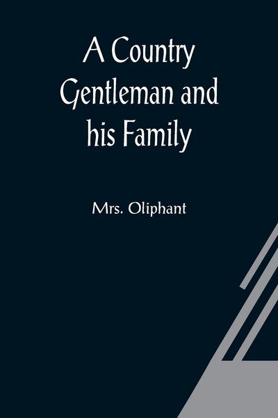 Produktbild: A Country Gentleman and his Family