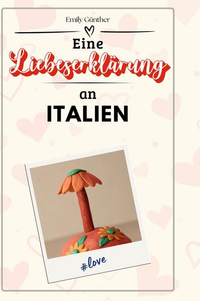 Produktbild: Eine Liebeserkl&auml;rung an Italien