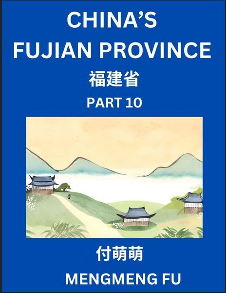 Produktbild: China's Fujian Province (Part 10)- Learn Chinese Characters, Words, Phrases with Chinese Names, Surnames and Geography