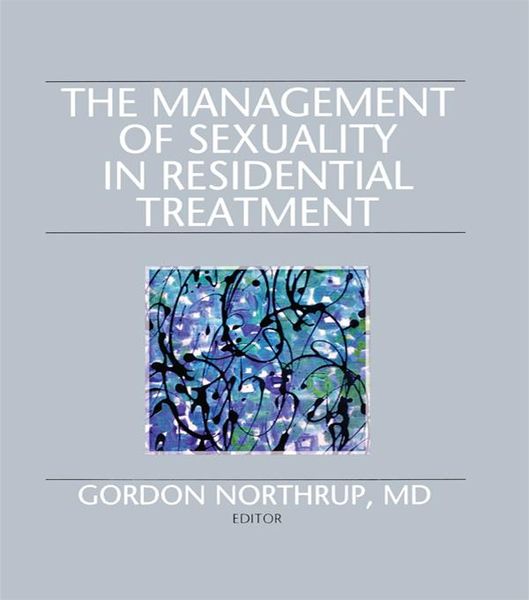 Produktbild: The Management of Sexuality in Residential Treatment