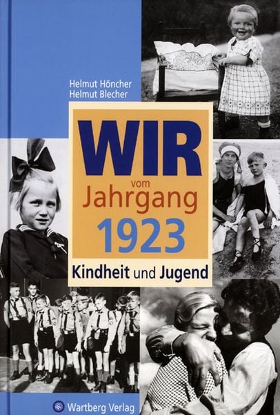 Produktbild: Wir vom Jahrgang 1923 - Kindheit und Jugend