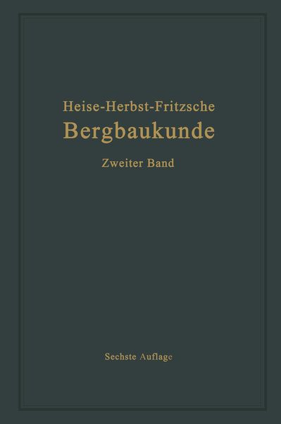 Produktbild: Lehrbuch der Bergbaukunde mit besonderer Ber&uuml;cksichtigung des Steinkohlenbergbaues