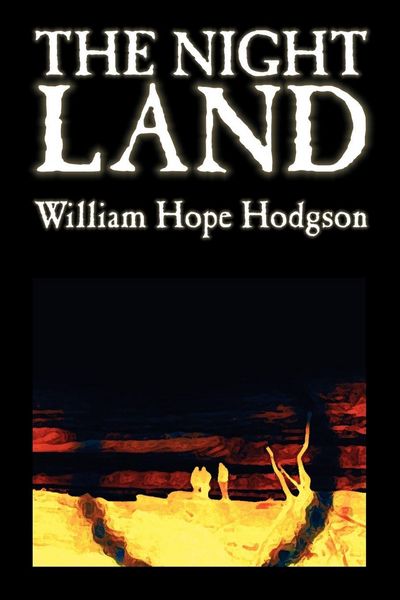 Produktbild: The Night Land by William Hope Hodgson, Science Fiction