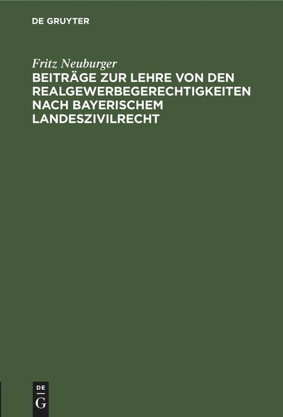 Produktbild: Beitr&auml;ge zur Lehre von den Realgewerbegerechtigkeiten nach bayerischem Landeszivilrecht