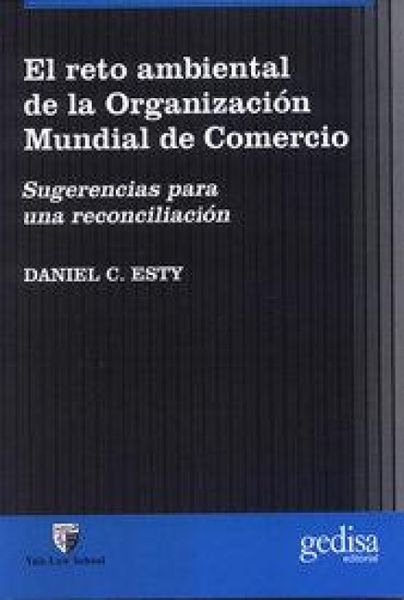 Produktbild: El reto ambiental de la organizaci&oacute;n mundial de comercio : sugerencias para una reconciliaci&oacute;n