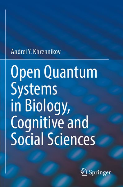 Produktbild: Open Quantum Systems in Biology, Cognitive and Social Sciences