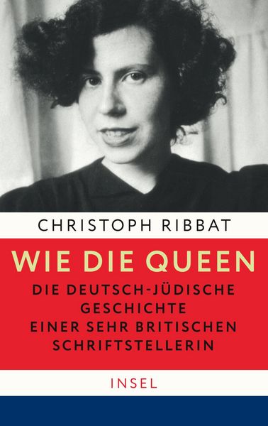 Produktbild: Wie die Queen. Die deutsch-j&uuml;dische Geschichte einer sehr britischen Schriftstellerin