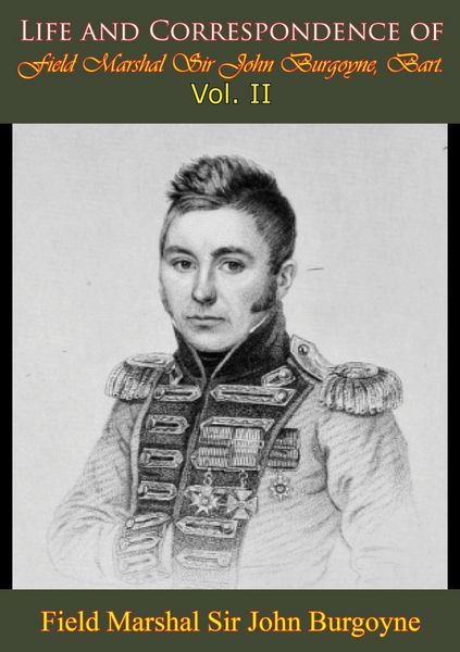 Produktbild: Life and Correspondence of Field Marshal Sir John Burgoyne, Bart. - Vol. II