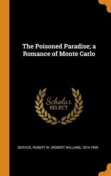 Produktbild: The Poisoned Paradise; A Romance of Monte Carlo