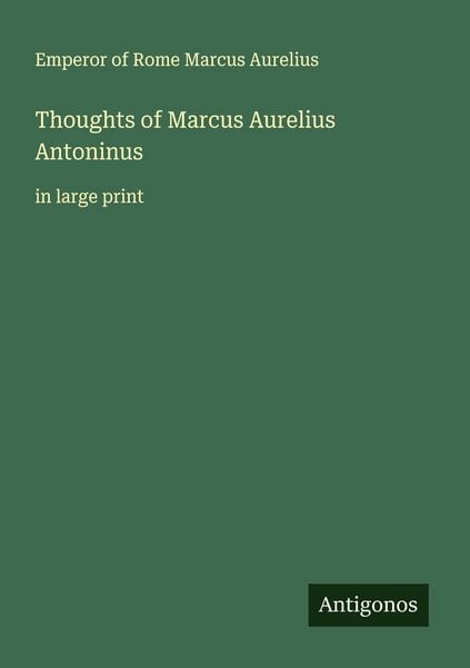 Produktbild: Thoughts of Marcus Aurelius Antoninus