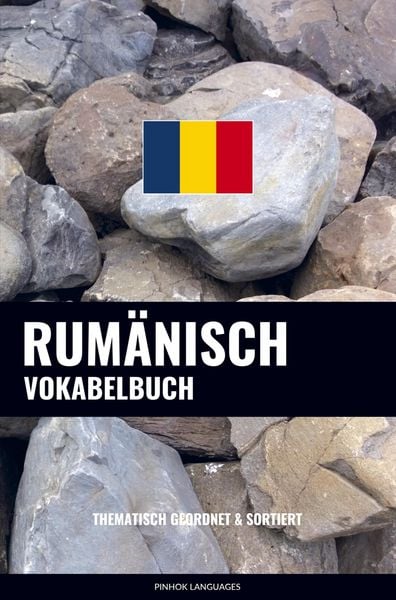 Rumänisch Vokabelbuch, Taschenbuch von Pinhok Languages, Sweek, 9789403631837