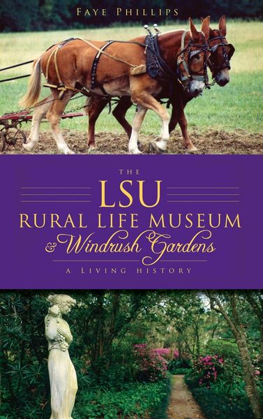 Produktbild: The LSU Rural Life Museum & Windrush Gardens
