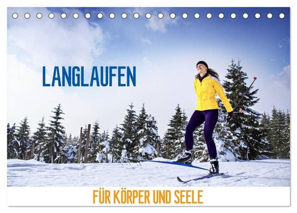 Langlaufen - für Körper und Seele (Tischkalender 2026 DIN A5 quer), CALVENDO Monatskalender