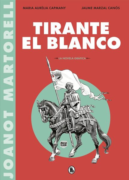 Produktbild: Tirante el Blanco : la novela gr&aacute;fica