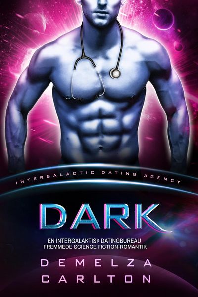 Produktbild: Dark: En Intergalaktisk Datingbureau Fremmede Science Fiction-Romantik (Koloni: Nyx, #7)