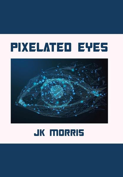 Produktbild: Morris, J: Pixelated Eyes