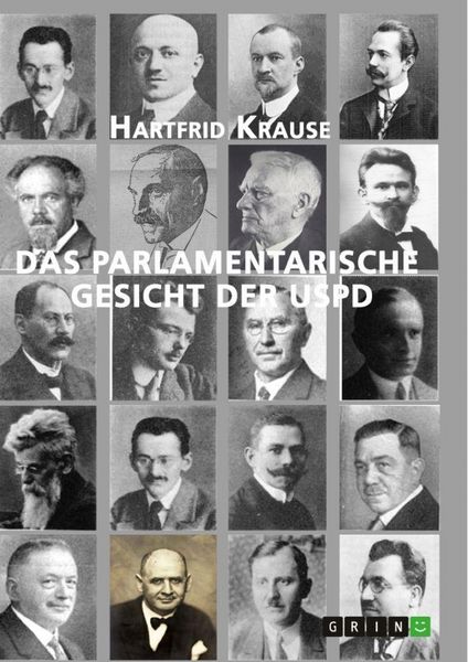 Das parlamentarische Gesicht der USPD, Taschenbuch von Hartfrid Krause, GRIN, 9783346437525